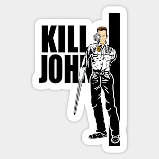 Kill John Sticker